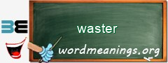 WordMeaning blackboard for waster